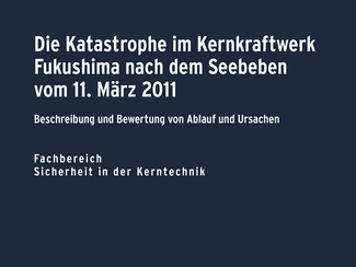Report of BfS as of 8 March 2012: "Die Katastrophe im Kernkraftwerk Fukushima nach dem Seebeben vom 11. März 2011 : Beschreibung und Bewertung von Ablauf und Ursachen" Report of BfS as of 8 March 2012: "Die Katastrophe im Kernkraftwerk Fukushima nach dem Seebeben vom 11. März 2011 : Beschreibung und Bewertung von Ablauf und Ursachen"