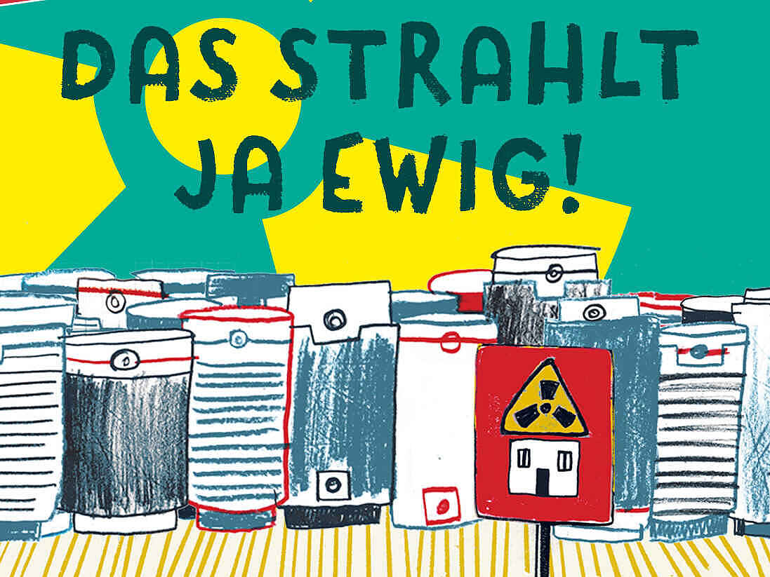 gezeichnete Fässer mit Atommüll und einem gezeichneten Schild, auf dem steht: „Das strahlt ja ewig! Schulwettbewerb zur Endlagerung“