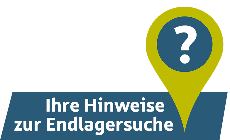 Ihre Hinweise zur Endlagersuche