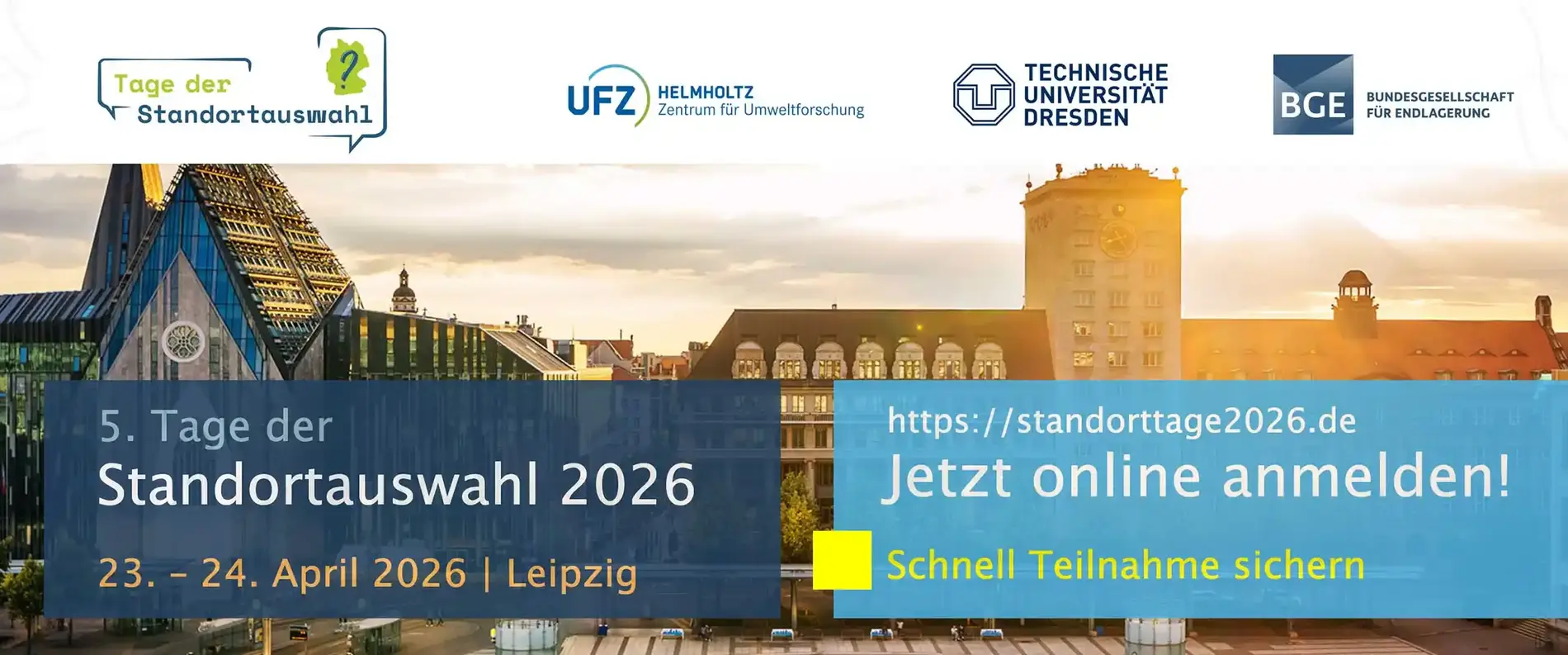 Banner, das im Hintergrund Teile der Leipziger Innenstadt zeigt und im Vordergrund mit zwei Textfeldern auf die 5. Tage der Standortauswahl am 23. und 24. April 2026 sowie die Anmeldung zu selbigen hinweist. 
