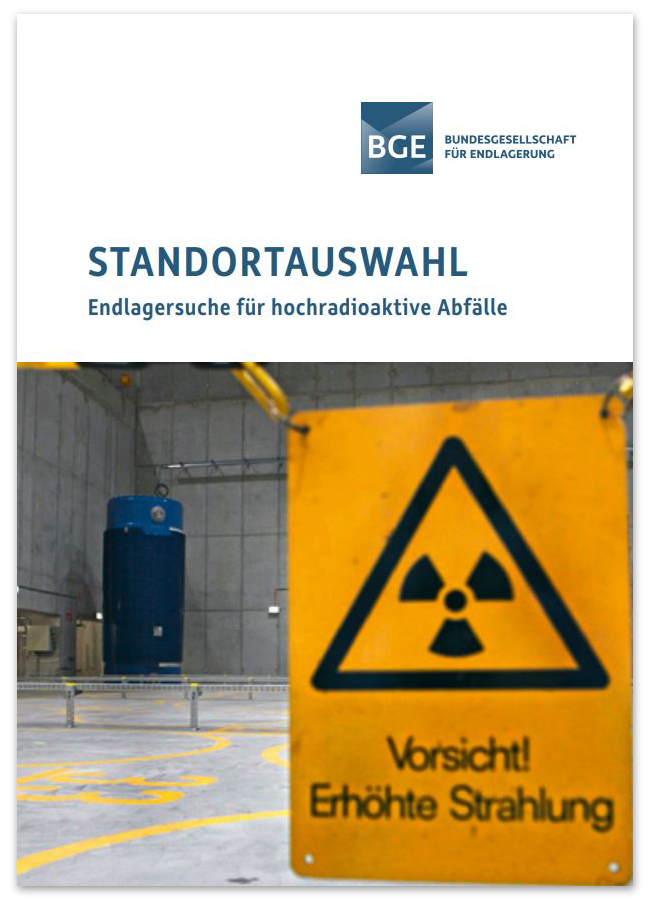 Titelseite der Broschüre "Standortauswahl - Endlagersuche für hochradioaktive Abfälle". Darauf zu sehen: Ein Castor sowie ein Warnschild: "Achtung, erhöhte Strahlung".