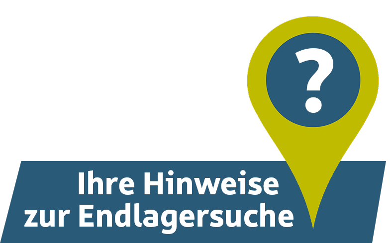 Ihre Hinweise zur Endlagersuche